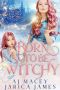 [Not Your Basic Witch 3.50] • Born to Be Witchy (Not Your Basic Witch Book 4)